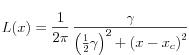 L(x)=\frac{1}{2\pi}\,\frac{\gamma}{\left(\frac{1}{2}\gamma\right)^2+\left(x-x_c\right)^2}