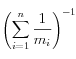 \left(\sum_{i=1}^n\frac{1}{m_i}\right)^{-1}
